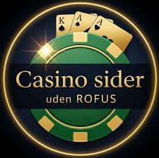 Casino Uden Rufus og Nem Udbetaling En Guide til Spil uden Besvær Casino Uden Rufus og Nem Udbetaling En Guide til Spil uden Besvær